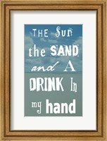 The Sun, The Sand and A Drink in My Hand Fine Art Print
