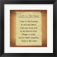 Glory To His Name Framed Print