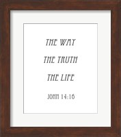 The Way, the Truth, the Life - John 14:16 Fine Art Print