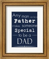 Any Man Can Be A Father Blue Fine Art Print
