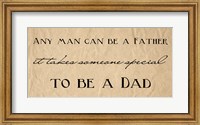 Any Man Can Be A Father Quote Fine Art Print