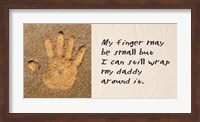 My Finger May Be Small Sand Handprint Fine Art Print