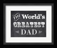 The World's Greatest Dad Fine Art Print
