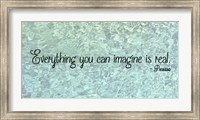 Everything You Can Imagine - Picasso Fine Art Print