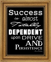 Success is Dependent Upon Drive Fine Art Print