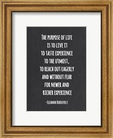 The Purpose of Life is to Live Fine Art Print