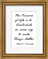 The Purpose of Life is to Make Things Better Fine Art Print