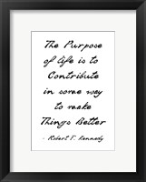 The Purpose of Life is to Make Things Better Fine Art Print