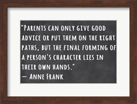 A Person's Character Lies in Their Own Hands -Anne Frank Fine Art Print