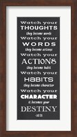 Watch Your Character It Becomes Your Destiny Fine Art Print