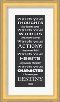 Watch Your Character It Becomes Your Destiny Fine Art Print