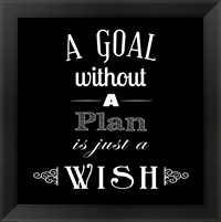 A Goal Without A Plan Is Just A Wish Fine Art Print