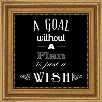 A Goal Without A Plan Is Just A Wish Fine Art Print