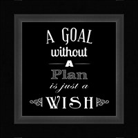 A Goal Without A Plan Is Just A Wish Framed Print