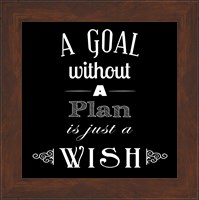 A Goal Without A Plan Is Just A Wish Fine Art Print