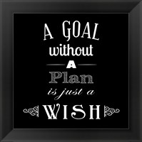 A Goal Without A Plan Is Just A Wish Fine Art Print