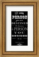 You Are Destined to Become Fine Art Print