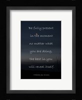 Be Present in the Moment Fine Art Print
