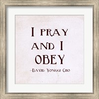 I Pray and I Obey Fine Art Print