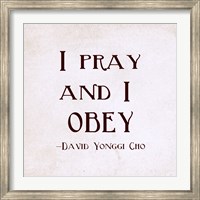 I Pray and I Obey Fine Art Print