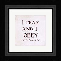 I Pray and I Obey Fine Art Print