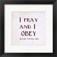 I Pray and I Obey Fine Art Print