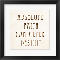 Absolute Faith Can Alter Destiny Fine Art Print
