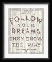 Follow Dreams Driftwood Fine Art Print