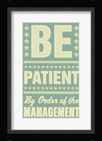 Be Patient Fine Art Print
