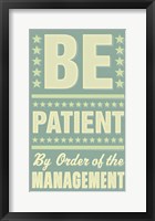 Be Patient Fine Art Print