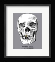 Trends Have Consequences Fine Art Print