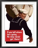 If You Tell Where He's Going? Fine Art Print