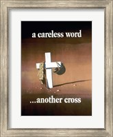 A Careless Word, Another Cross Fine Art Print