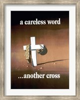 A Careless Word, Another Cross Fine Art Print