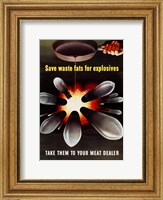 Save Waste Fats for Explosives Fine Art Print