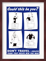 Could This Be You - Don't Travel Fine Art Print