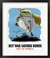 Buy War Savings Bonds - Beat the Promise! Fine Art Print