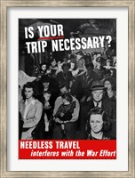 Is Your Trip Necessary? Fine Art Print