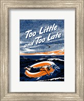 Too Little and Too Late Fine Art Print