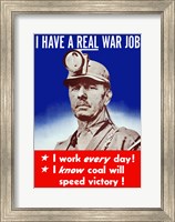 I Have a Real War Job Fine Art Print