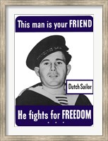 This Man is Your Friend - Dutch Sailor Fine Art Print