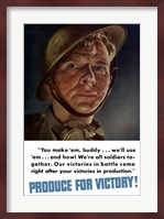 Produce for Victory - You Make 'Em, We'll Use 'Em Fine Art Print