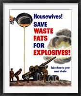 Save Waste Fats for Explosives Fine Art Print