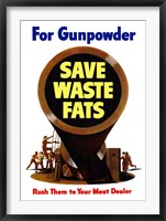 Save Waste Fats for Gunpowder Fine Art Print