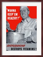 Overcooking Destroys Vitamins Fine Art Print