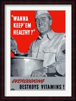 Overcooking Destroys Vitamins Fine Art Print