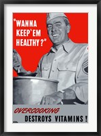 Overcooking Destroys Vitamins Fine Art Print