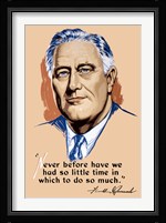 Franklin Delano Roosevelt, Never Before? Fine Art Print