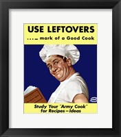 Use Leftovers - Mark of a Good Cook Fine Art Print