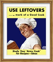 Use Leftovers - Mark of a Good Cook Fine Art Print